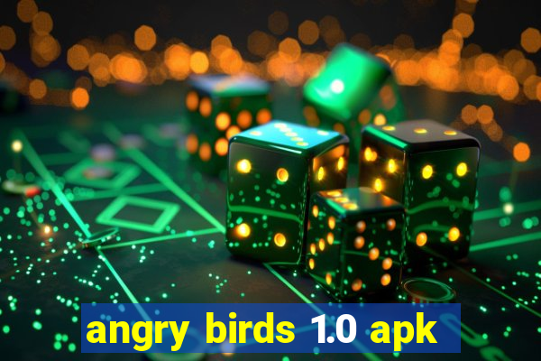 angry birds 1.0 apk